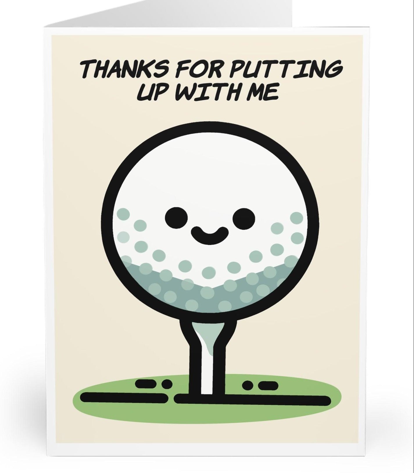 Fun card with a golf ball character and the phrase 'Thanks for Putting Up With Me.' A pun-filled way to say thank you, especially for golf lovers - KEOLIX 