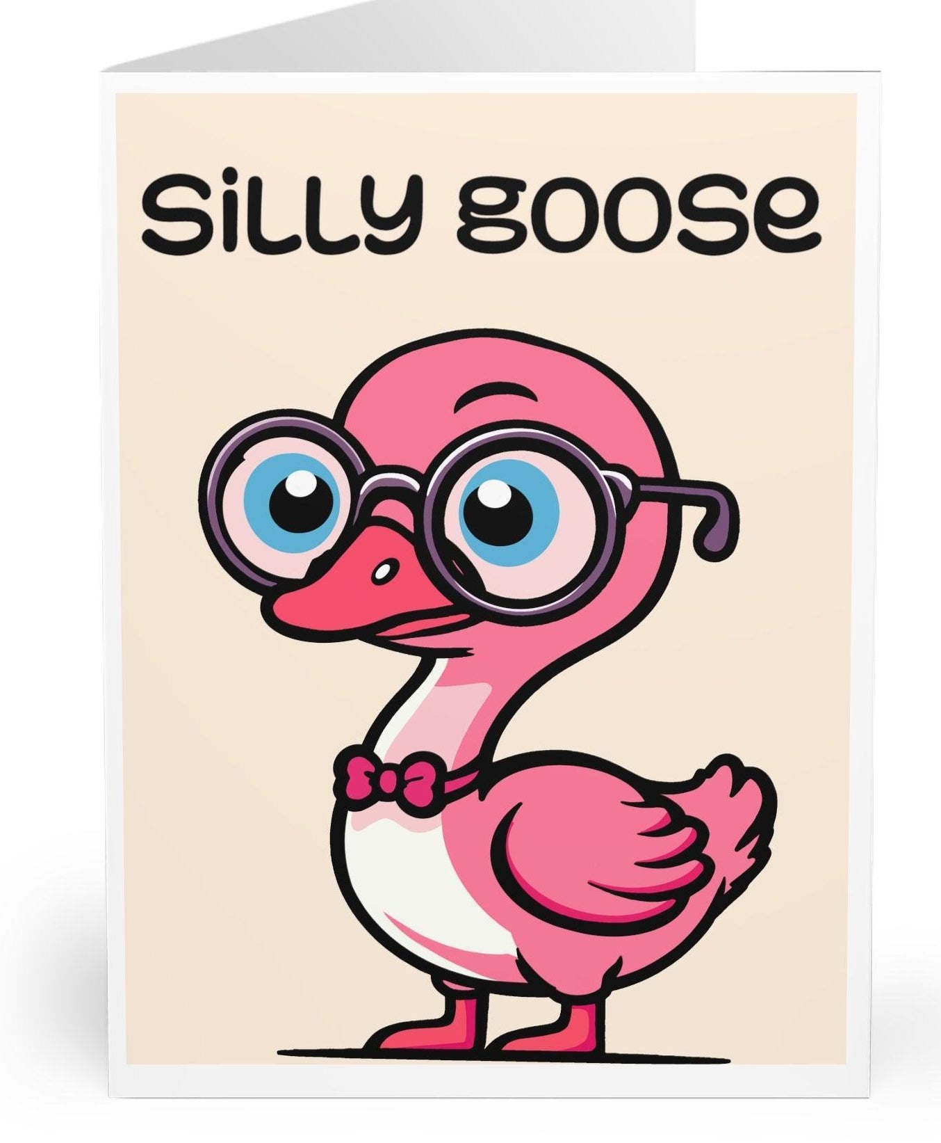Playful card featuring a quirky goose wearing glasses with the phrase 'Silly Goose.' Perfect for sending a funny message to a friend - KEOLIX 