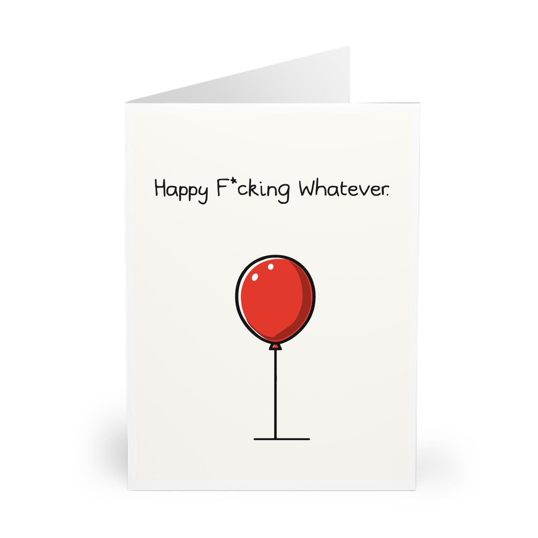 Sarcastic greeting card featuring a simple red balloon with the phrase 'Happy Fcking Whatever.' Perfect for those who enjoy dark humor or are feeling less than enthusiastic about celebrations - Baby Keo