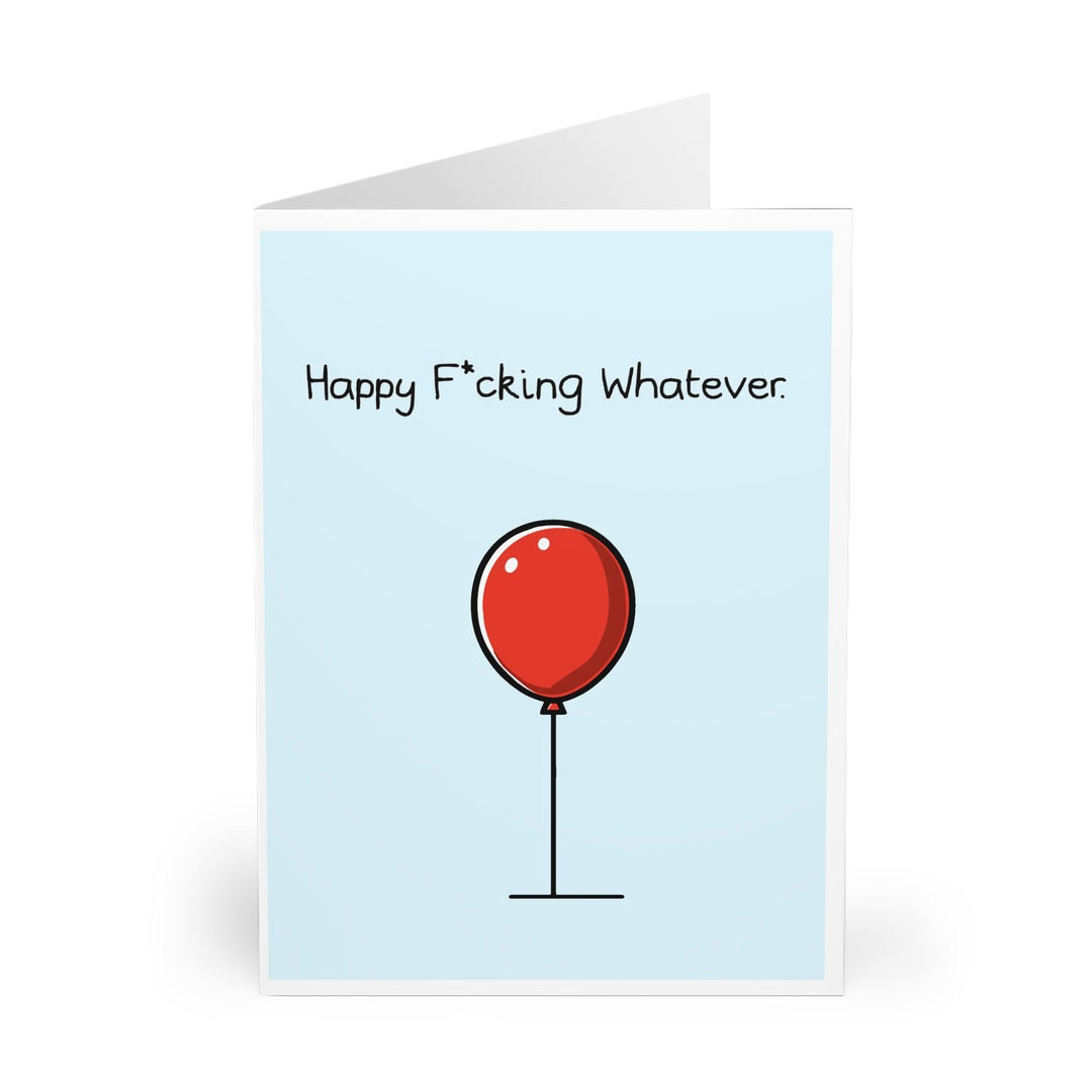 Sarcastic greeting card featuring a simple red balloon with the phrase 'Happy Fcking Whatever.' Perfect for those who enjoy dark humor or are feeling less than enthusiastic about celebrations - Baby Keo