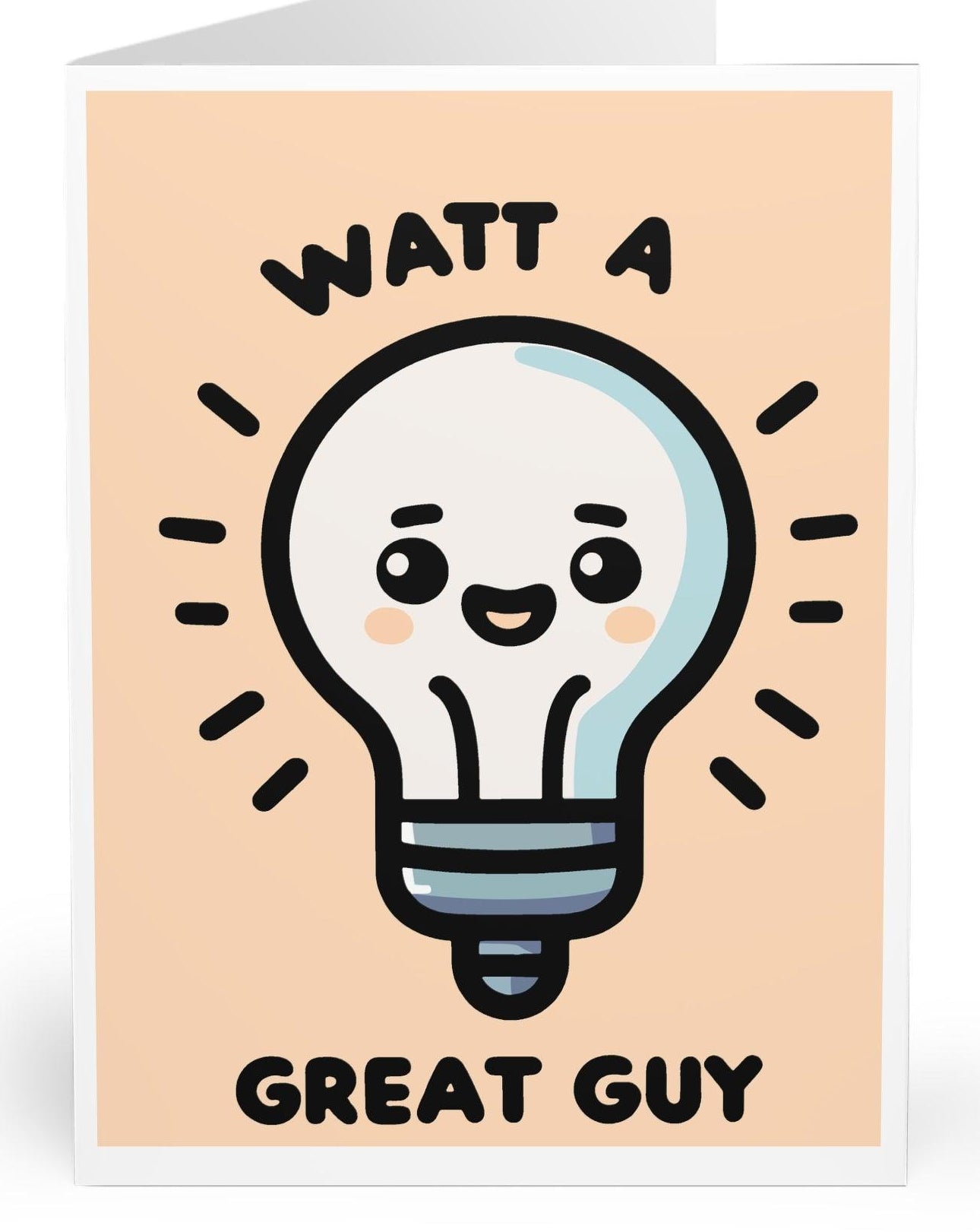 Adorable card featuring a light bulb character with the phrase 'Watt a Great Guy.' A pun-filled compliment perfect for brightening someone's day  KEOLIX 