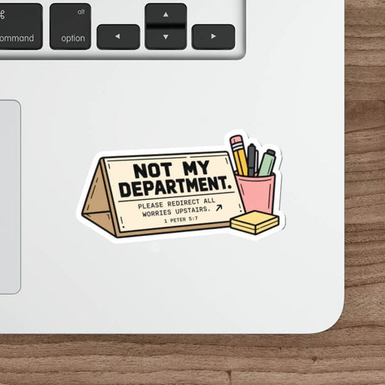 Not My Department Christian sticker inspired by 1 Peter 5:7 with desk sign, pencils and stationery illustration