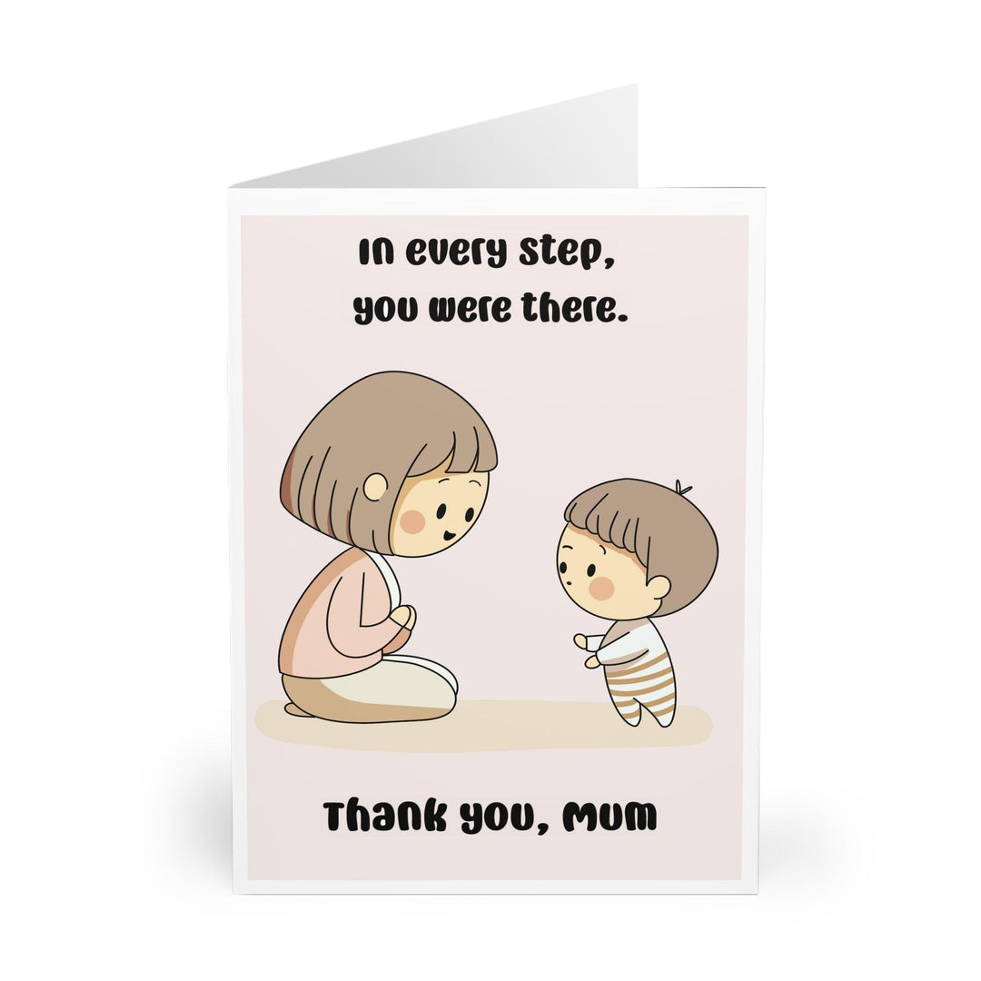 Heartfelt greeting card featuring a mother and child illustration with the phrase 'In every step, you were there. Thank you, Mum.' A touching card perfect for expressing gratitude to mothers - Baby Keo.