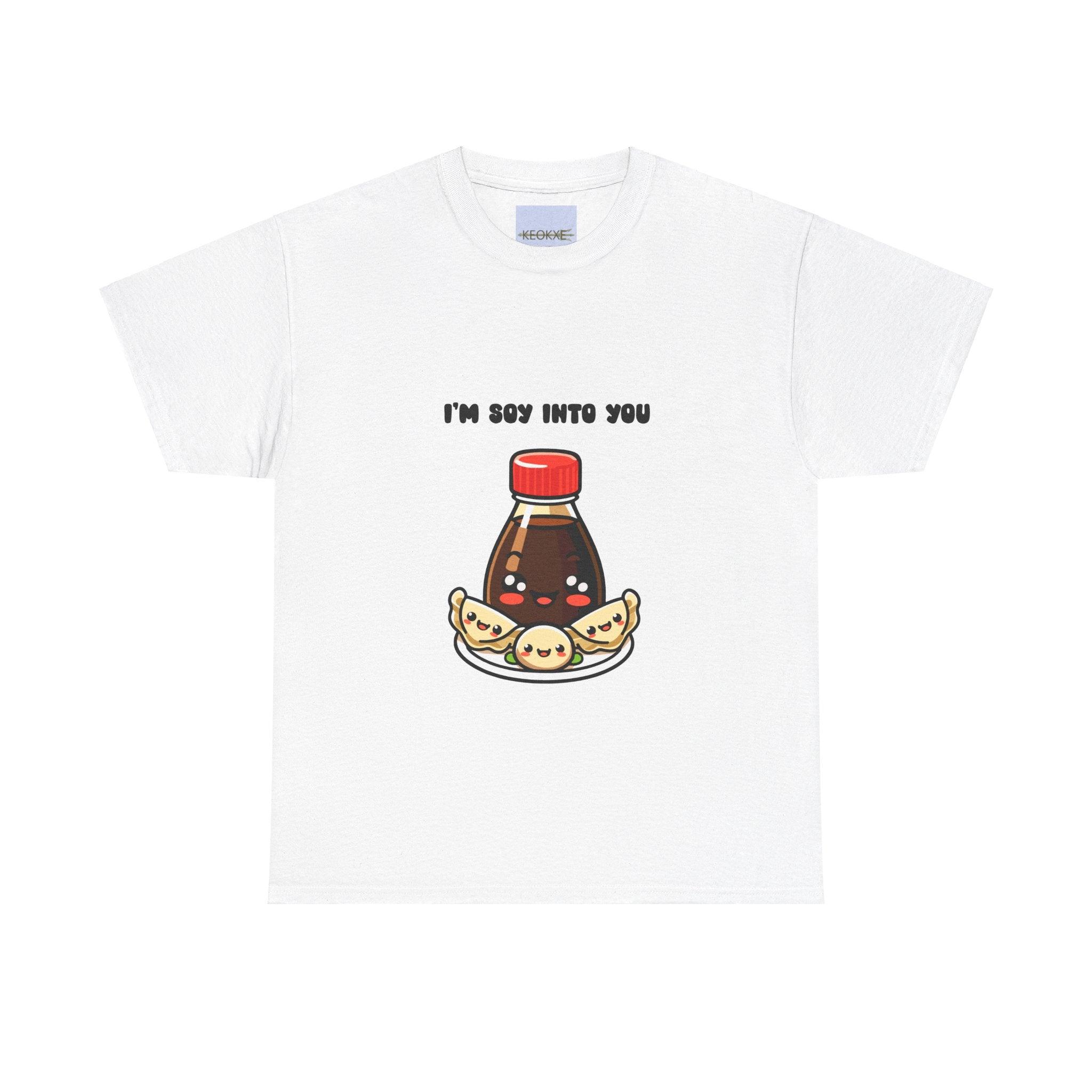 White T-shirt featuring a soy sauce bottle and a sushi roll, along with the phrase 'I'm Soy Into You.' A fun and punny design, perfect for expressing love in a light-hearted way."