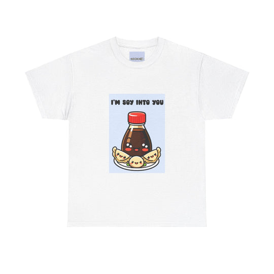 White T-shirt featuring a soy sauce bottle and a sushi roll, along with the phrase 'I'm Soy Into You.' A fun and punny design, perfect for expressing love in a light-hearted way."