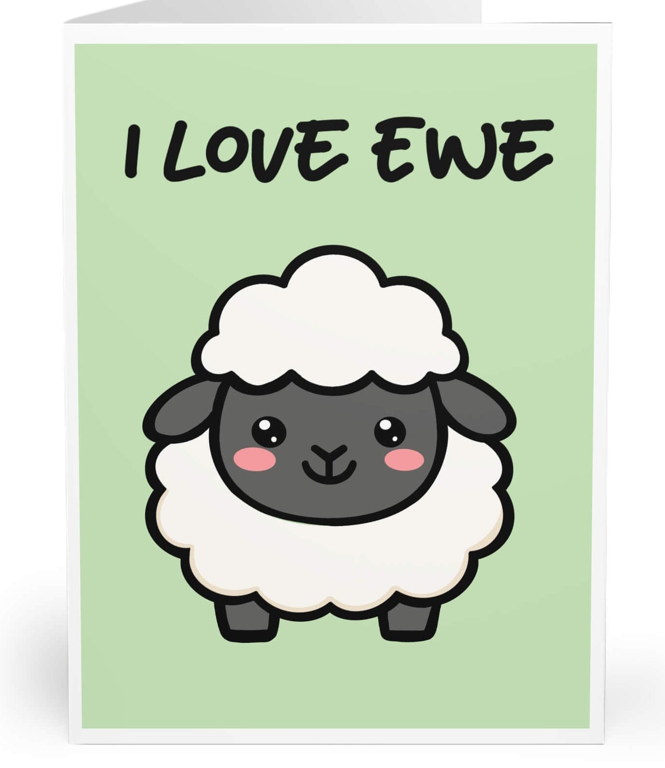 A greeting card featuring a cute cartoon ewe with white wool, a dark gray face, and pink cheeks on a light green background, with the text 'I LOVE EWE' above it.