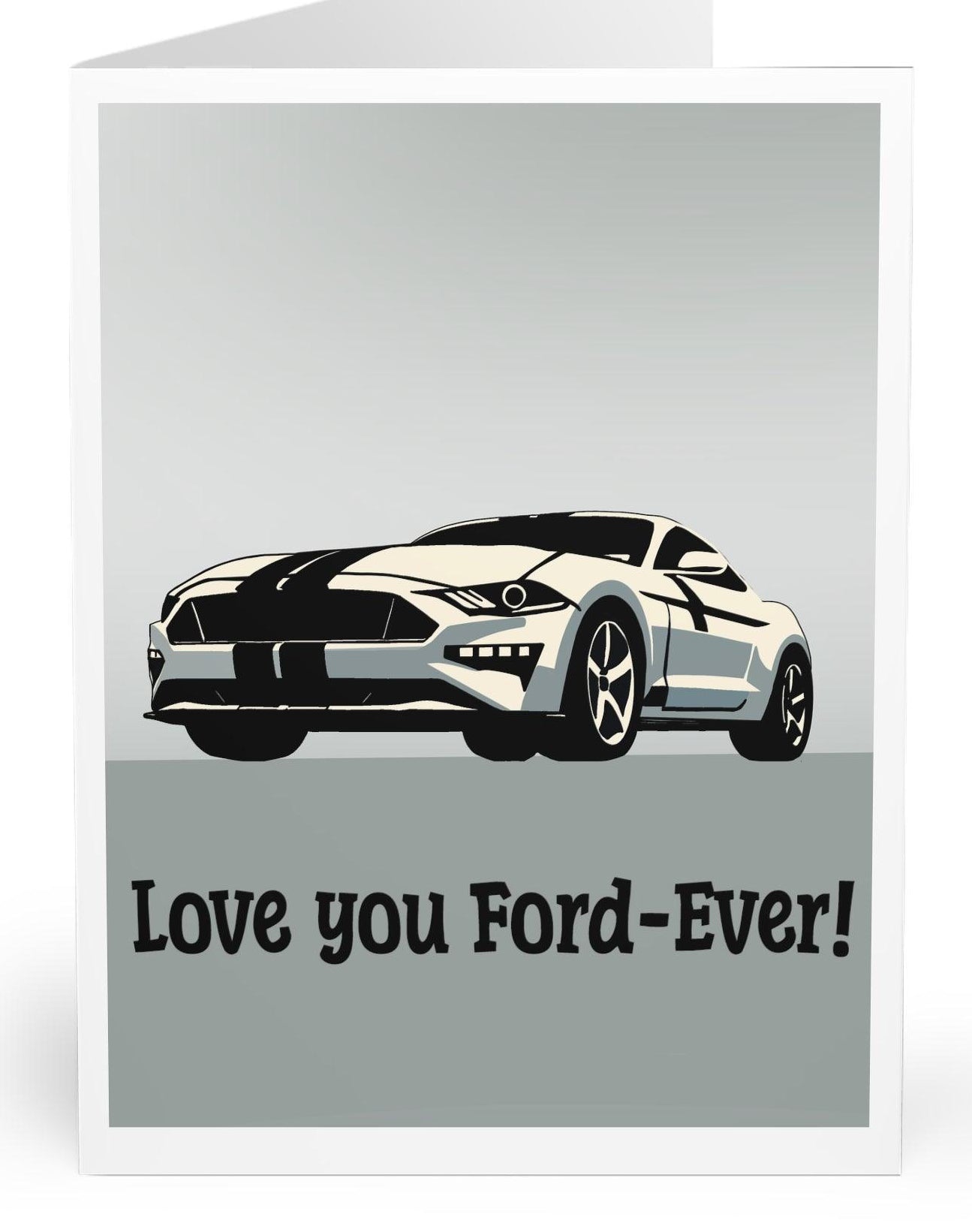 Car-themed greeting card featuring a sleek Ford Mustang and the phrase 'Love You Ford-Ever!' Perfect for car enthusiasts or to send a playful message of lasting love KEOLIX 