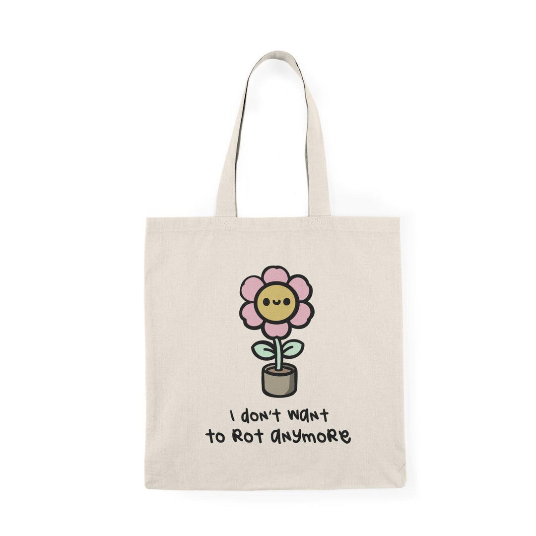 Tote bag featuring a humorous and eye-catching design with the phrase 'I Don't Want to Rot Anymore' in bold typography. The playful graphics and vibrant colors add a fun twist, making it a perfect accessory for those who enjoy quirky expressions and want to brighten up their everyday style