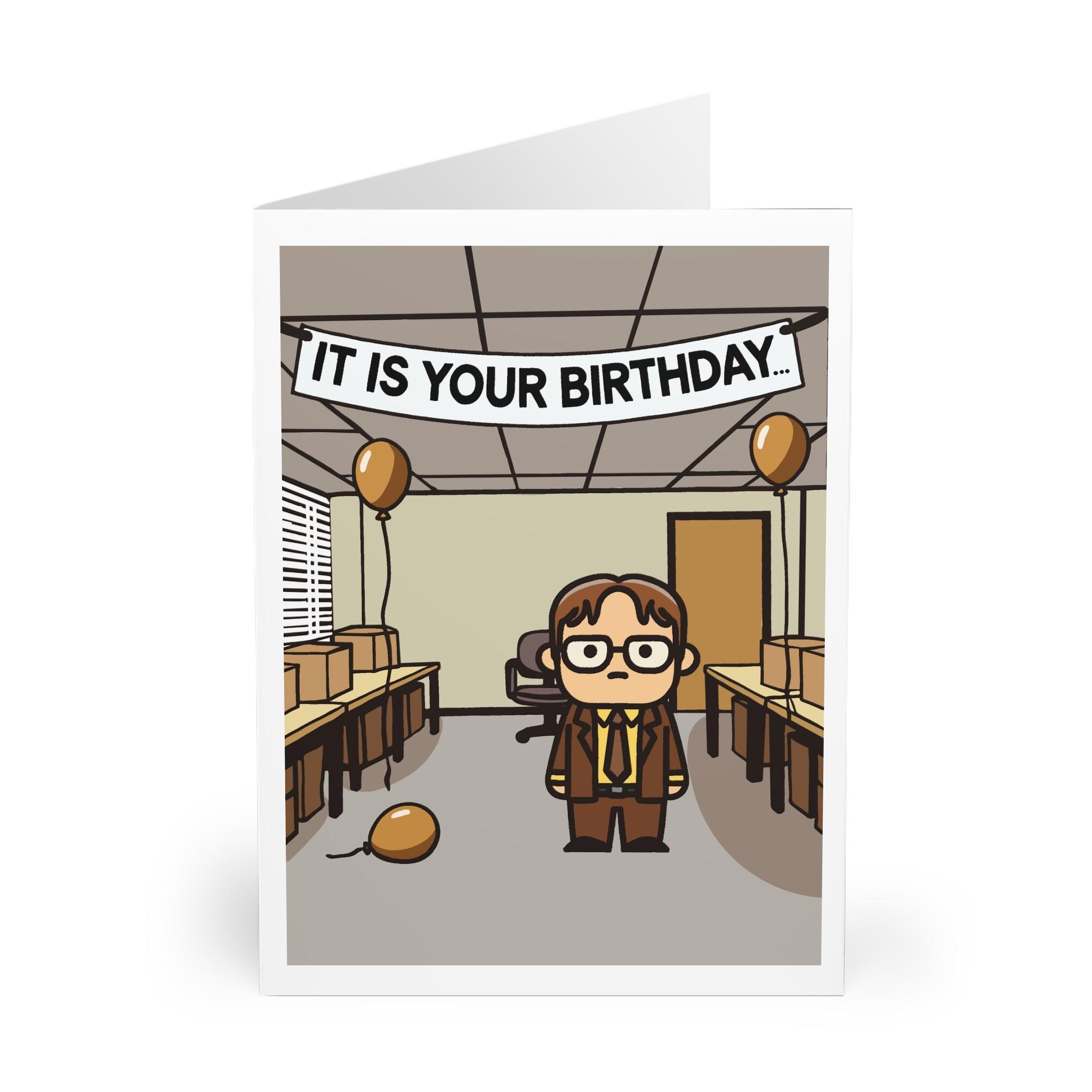 Funny greeting card inspired by The Office (US), featuring the iconic 'It is your birthday' scene. Ideal for fans of the show and perfect for any birthday occasion KEOLIX 