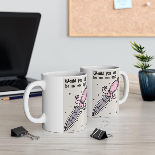Would You Kill for Me One Day?' Mug - "White ceramic mug featuring a dagger and heart illustration with the text 'Would You Kill for Me One Day?' adding a bold and cheeky twist to your coffee time."