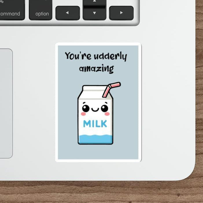 You're Udderly Amazing Waterproof Sticker  KEOLIX – A cute milk carton character with a smiling face, accompanied by the pun “You’re udderly amazing,” adding a dairy-themed positive message to any surface.