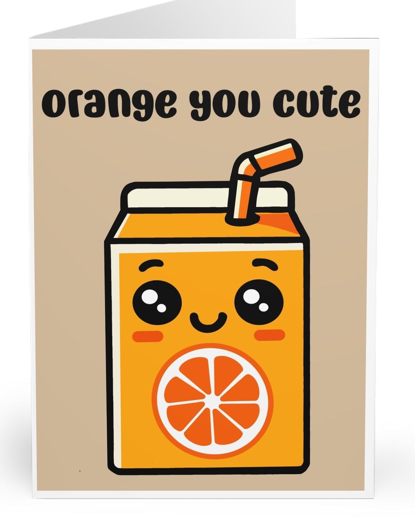 Adorable card featuring a smiling orange juice carton with the phrase 'Orange You Cute.' A fun, complimenting card for any occasion - KEOLIX 
