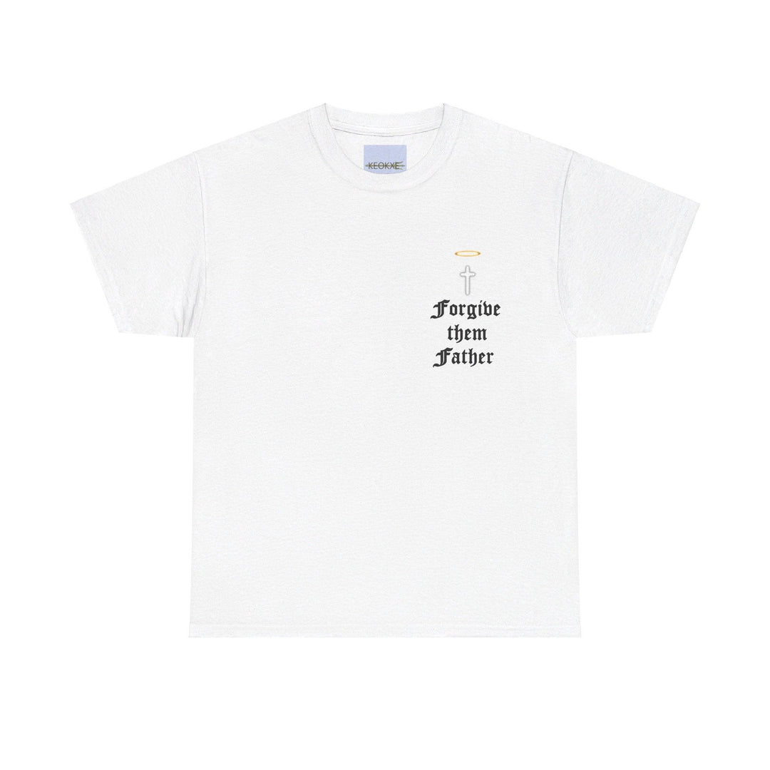 White T-shirt with the phrase 'Forgive Them Father' in a simple black font. A minimalist and contemplative design that invokes religious themes and forgiveness."