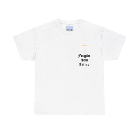 White T-shirt with the phrase 'Forgive Them Father' in a simple black font. A minimalist and contemplative design that invokes religious themes and forgiveness."