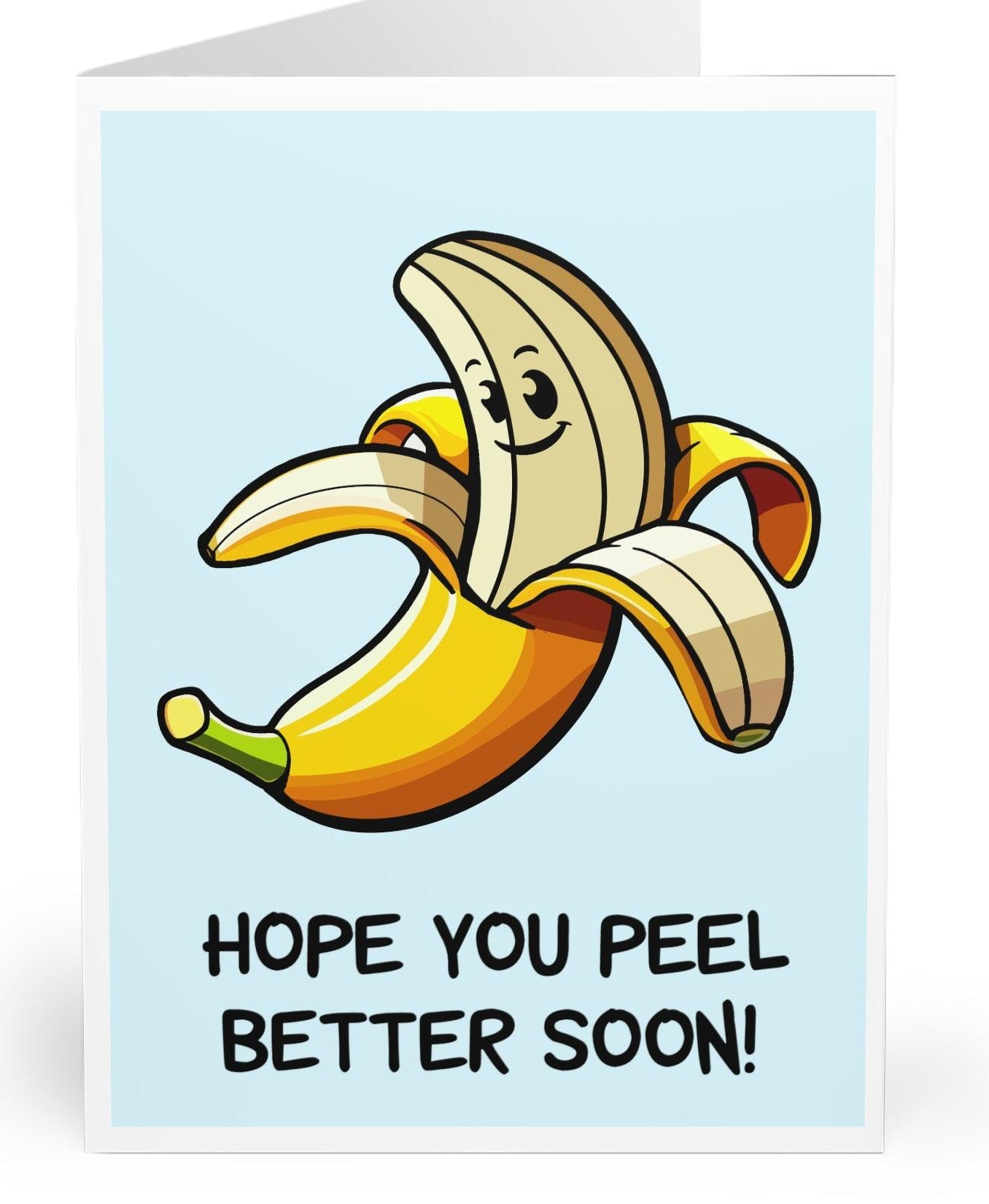 A greeting card with a cartoon illustration of a banana with a smiling face, and the phrase 'HOPE YOU PEEL BETTER SOON!' written below.
