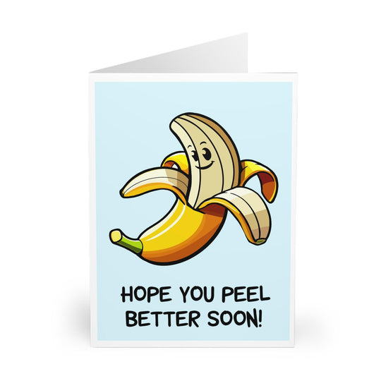 A greeting card with a cartoon illustration of a banana with a smiling face, and the phrase &