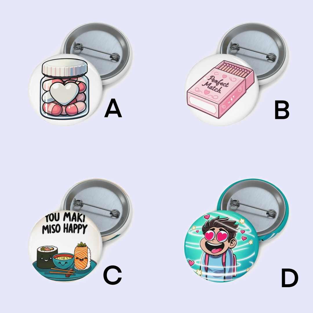 A: "Pin badge featuring a jar of colorful candy hearts, perfect for sweetening up your day."
B: "Pin badge showcasing a box of pink matches labeled 'Perfect Match,' ideal for igniting a spark."
C: "Pin badge with a playful sushi design, featuring the phrase 'You Maki Miso Happy' surrounded by sushi rolls."
D: "Pin badge depicting a character with heart-shaped eyes, expressing love and excitement."
