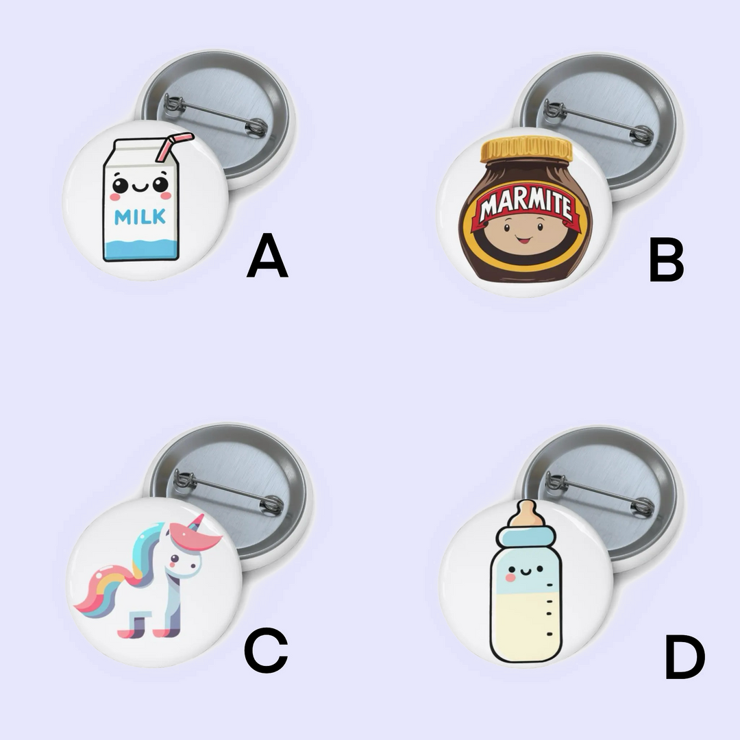 A: "Pin badge featuring a smiling cartoon milk carton labeled 'MILK'." B: "Pin badge of a Marmite jar with a friendly, smiling face on the label." C: "Pin badge depicting a colorful unicorn with a rainbow mane and tail, wearing a blue party hat." D: "Pin badge showing a baby bottle with a smiling face, topped with a blue cap."


