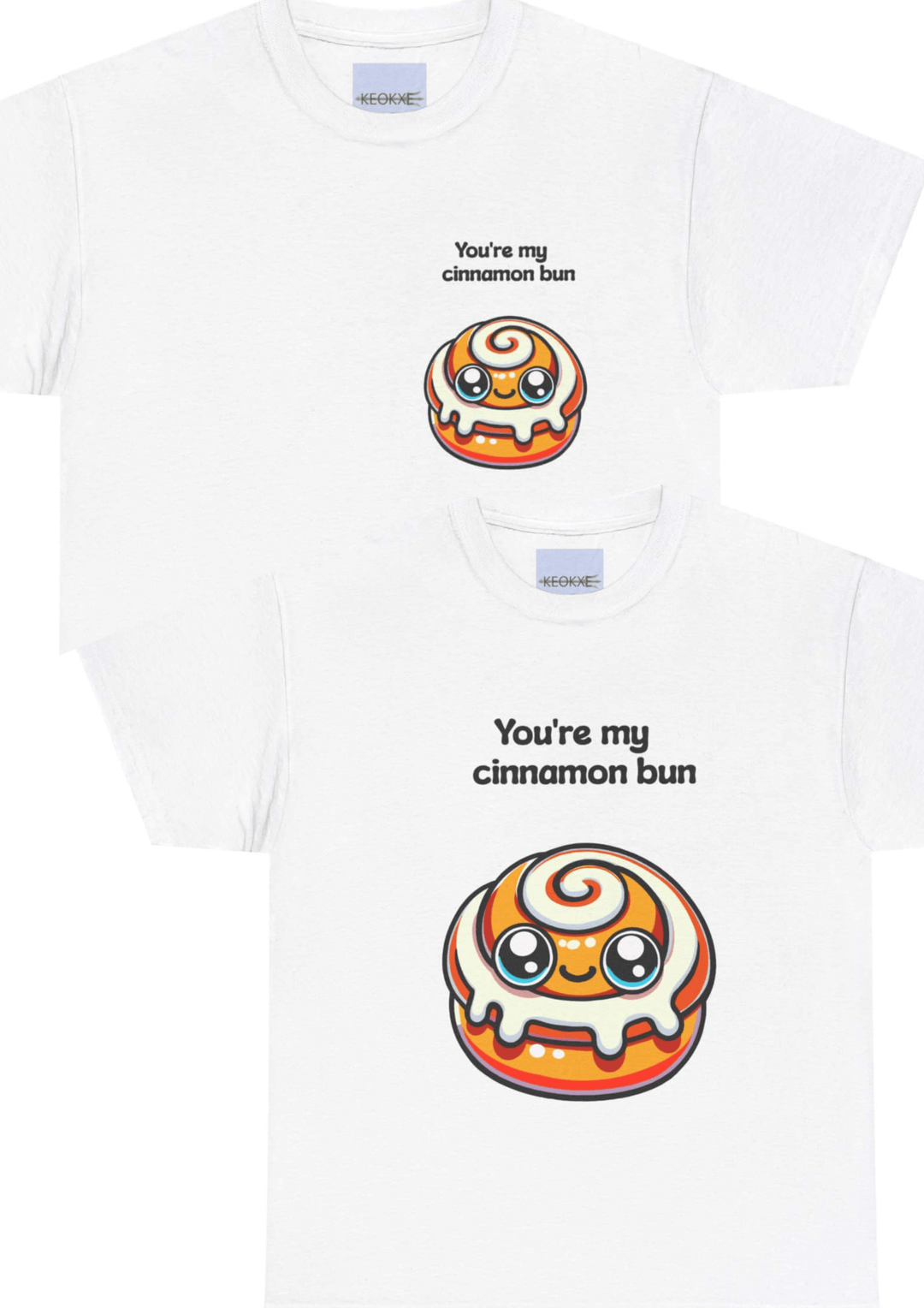 A white heavy cotton T-shirt featuring a kawaii-style cinnamon bun design with the phrase "You're my cinnamon bun" above it, perfect for casual wear or as a fun gift.
