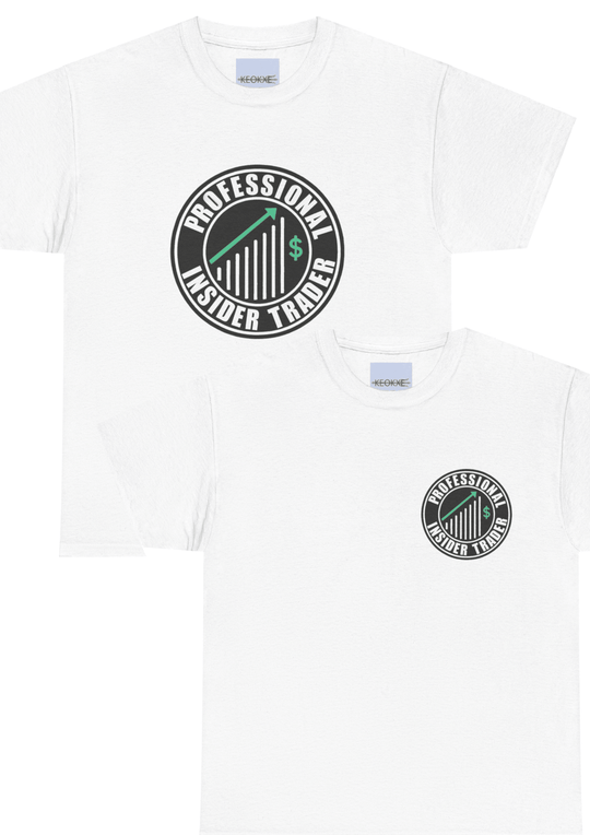 White T-shirt with a bold logo-style design and the phrase 'Professional Insider Trader.' A humorous take on finance culture, ideal for those in the business world who appreciate a good joke