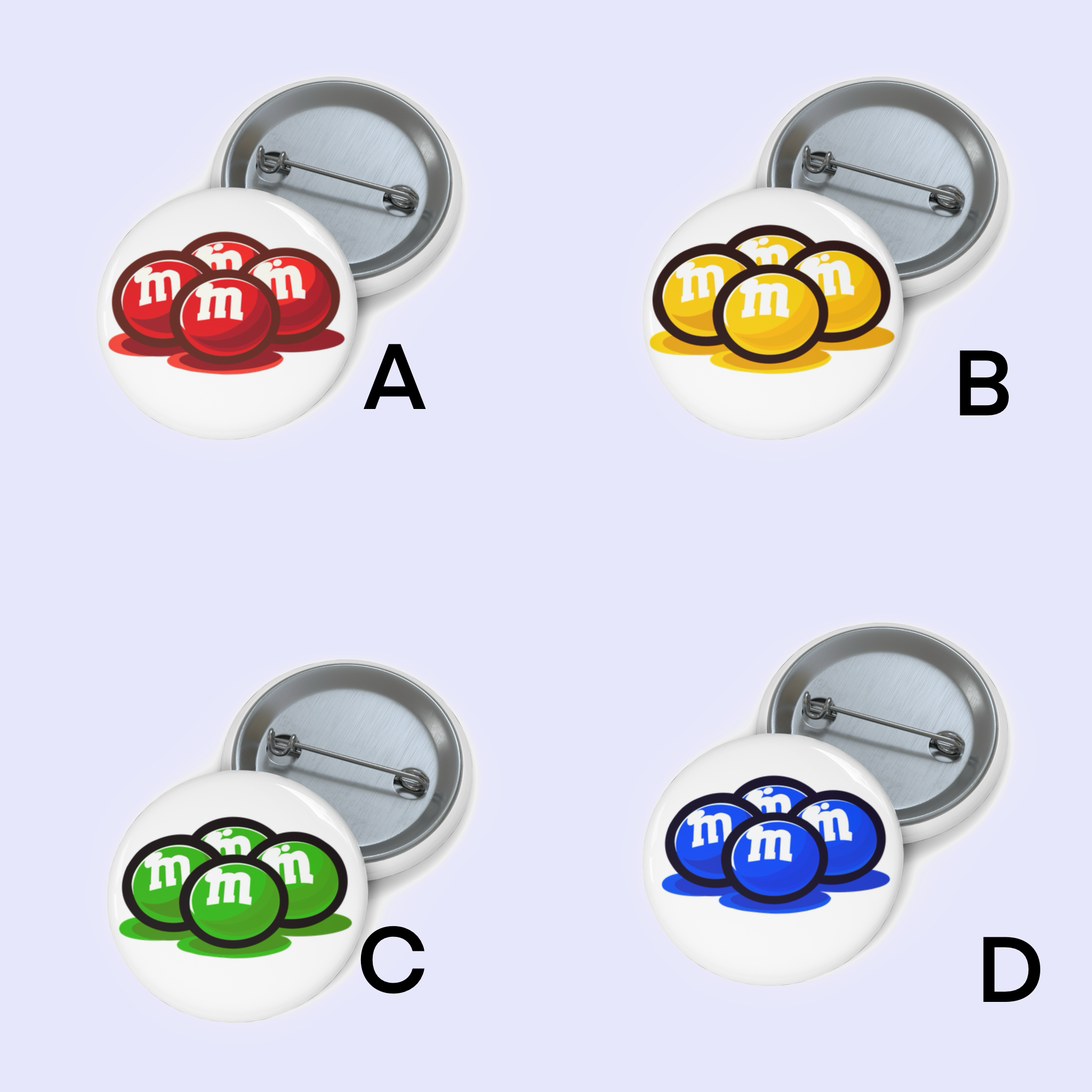  A: "Pin badge featuring a group of red M&Ms, stacked on top of each other with a playful expression." B: "Pin badge showing a group of yellow M&Ms, arranged in a stack with a happy face." C: "Pin badge with a stack of green M&Ms, smiling and arranged in a playful pile." D: "Pin badge depicting a group of blue M&Ms, all stacked with cheerful expressions."