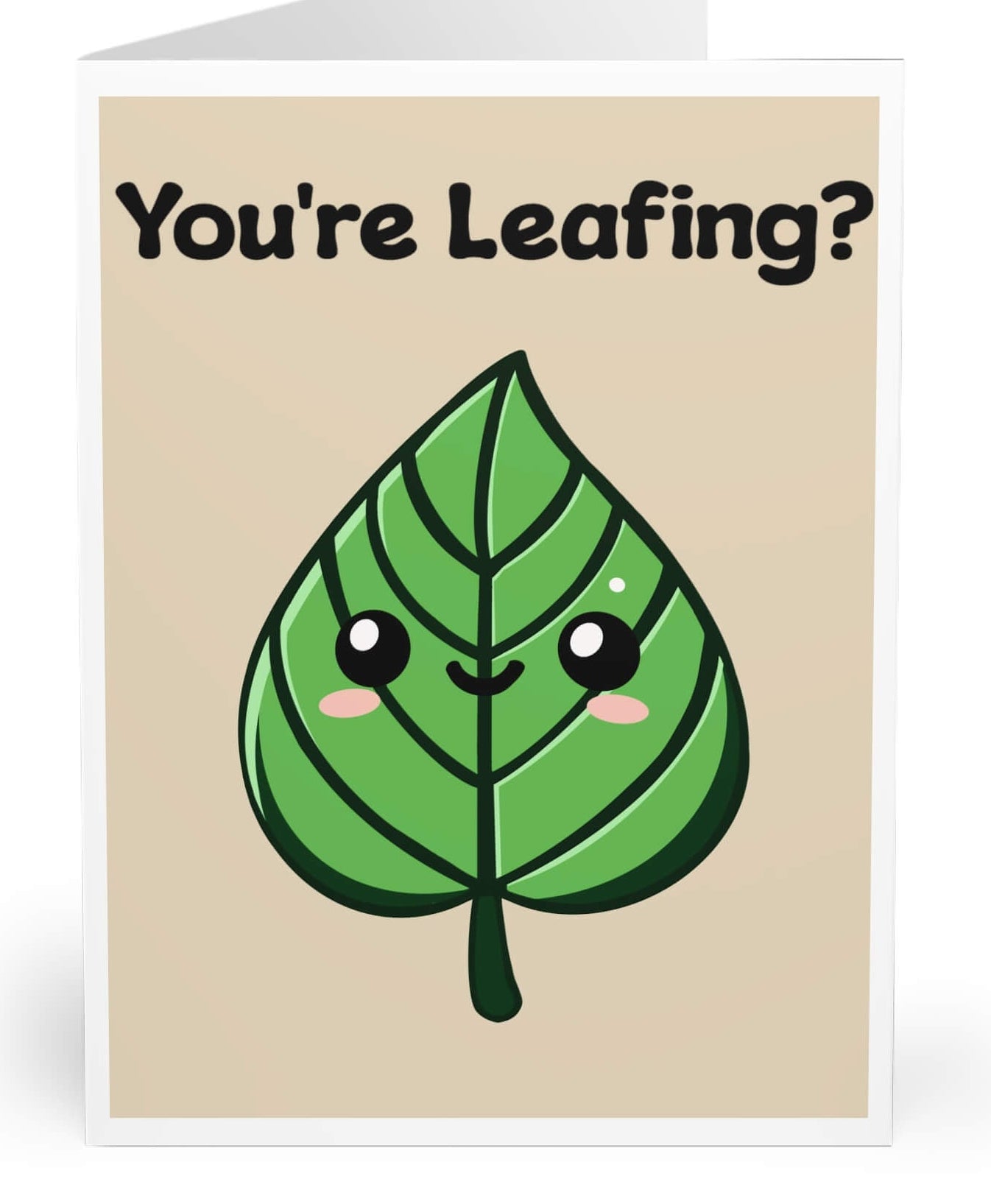 Playful "You're Leafing?" card with a cute smiling leaf design, perfect for sending a funny message to someone leaving. Available in multiple sizes.