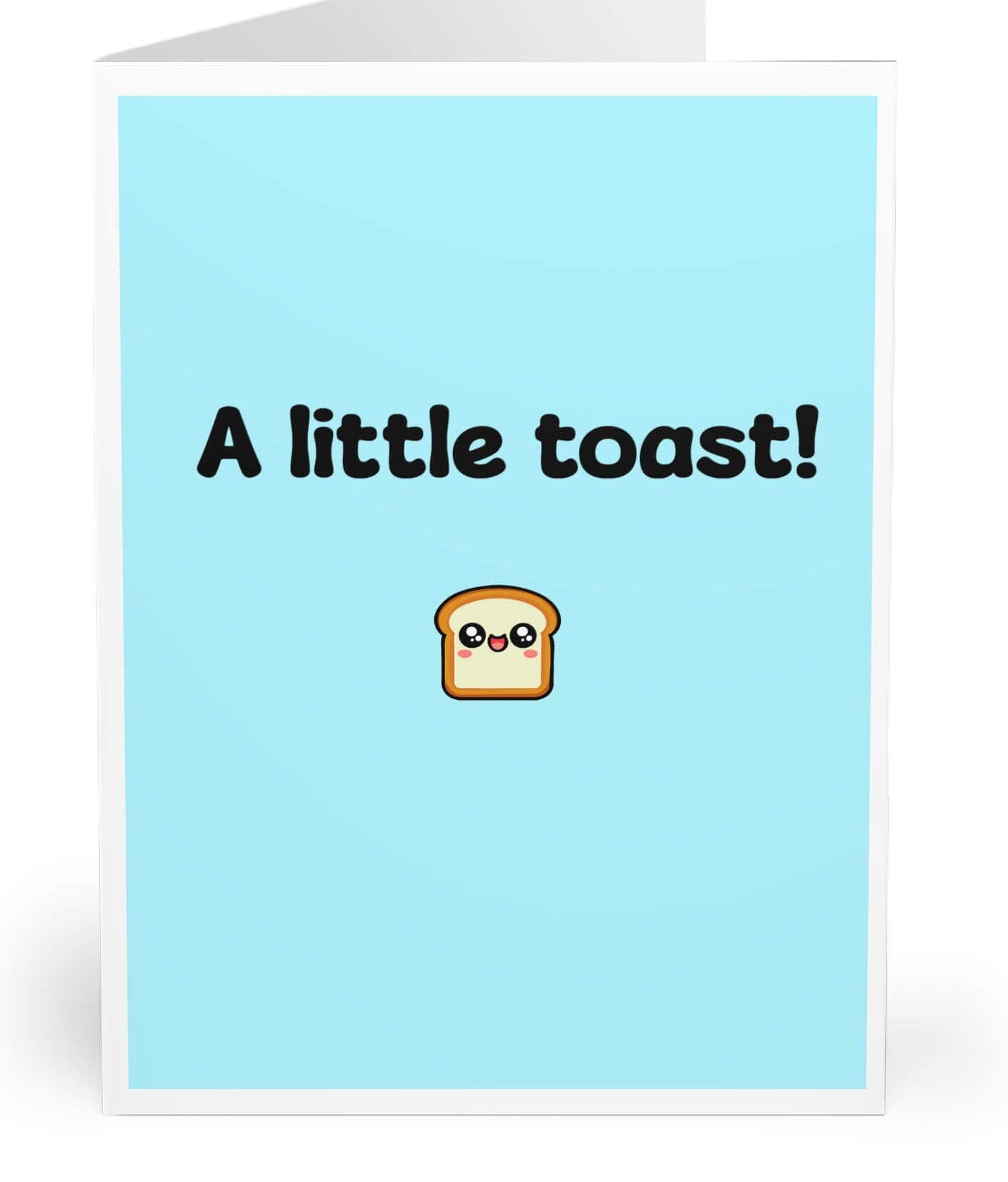 A cute and funny greeting card with a small, smiling toast illustration on a light blue background. The card reads "A little toast!" in a playful font, making it perfect for celebrations, weddings, or any occasion where a heartfelt message is needed.

