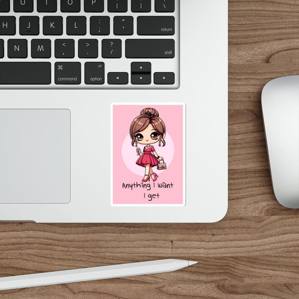 Waterproof sticker featuring a confident girl with the phrase 'Anything I Want, I Get.' A fun and empowering design - Baby Keo