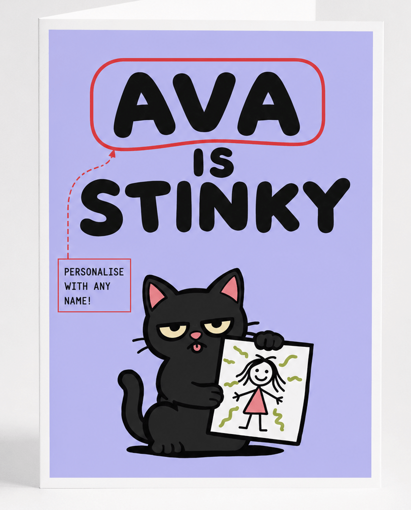 Personalised funny birthday card reading Ava Is Stinky with a grumpy black cat holding a child&