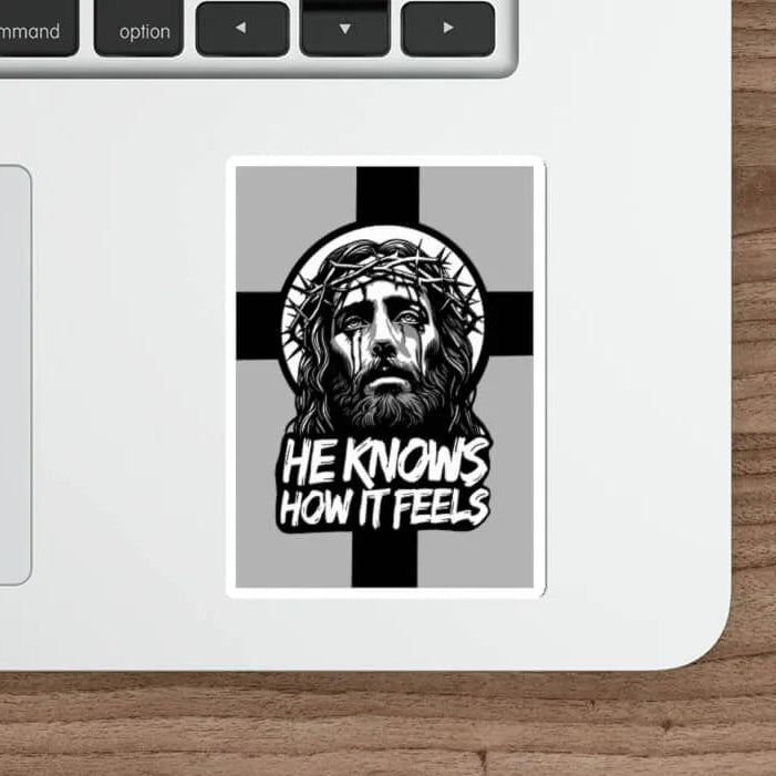 Christian faith-based sticker featuring Jesus with the phrase "He Knows How It Feels." Waterproof and durable, available in single or multi-pack options.

