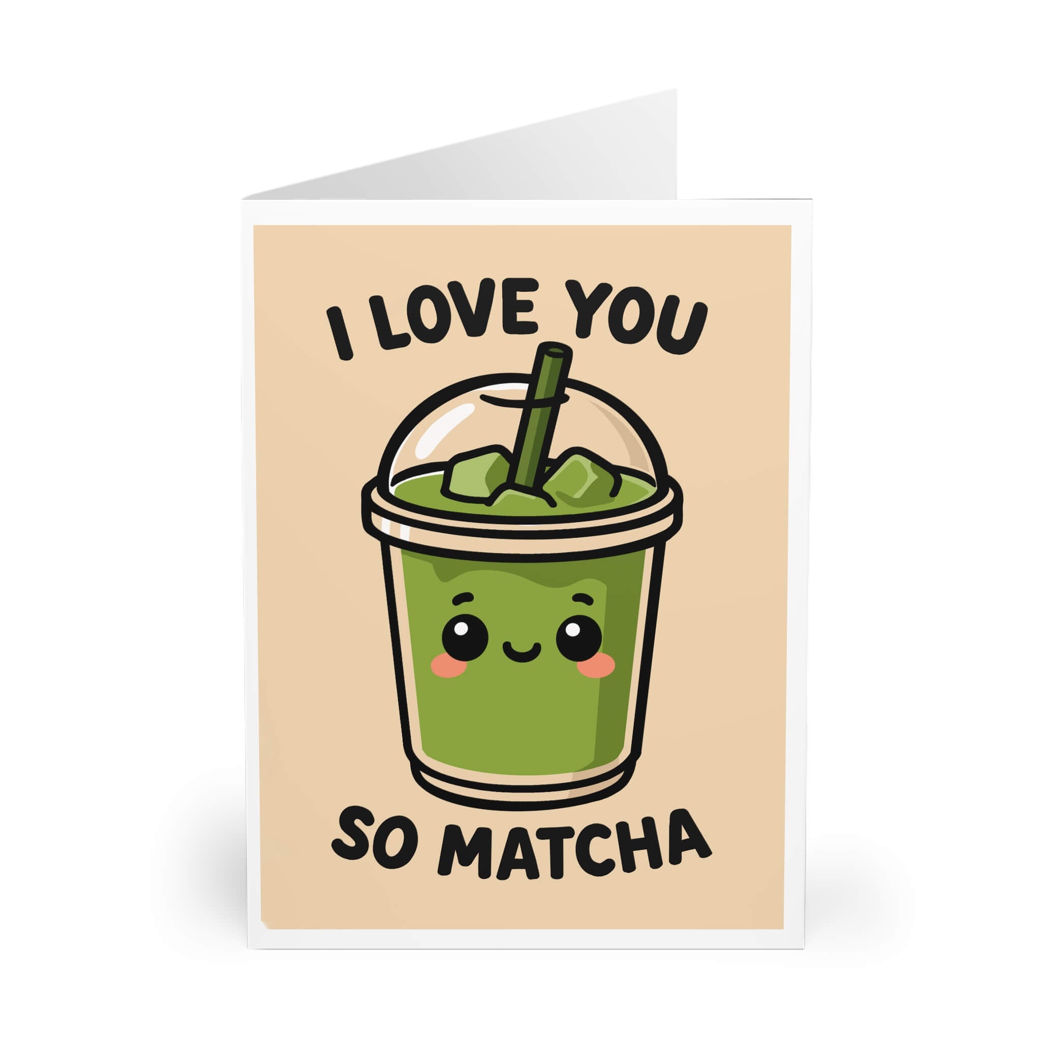 Kawaii-style greeting card featuring a cute iced matcha drink with blushing cheeks and the phrase “I love you so matcha” on a beige background.