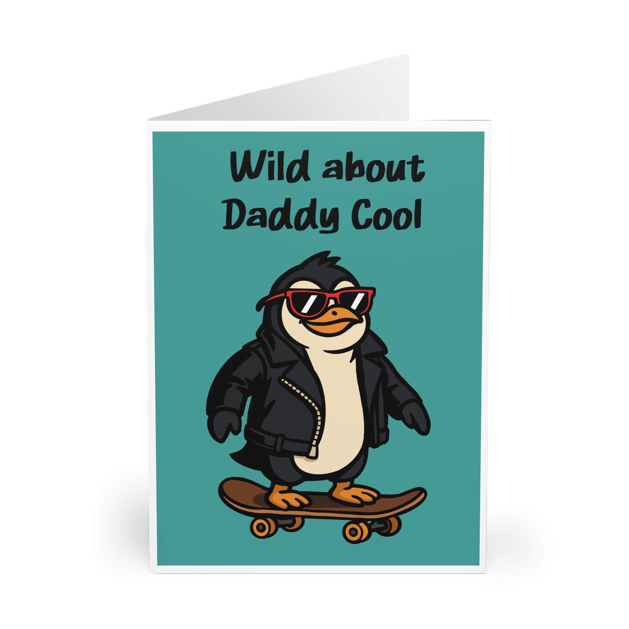 Card with a penguin wearing sunglasses and a jacket, text 'Wild about Daddy Cool', on a teal background.
